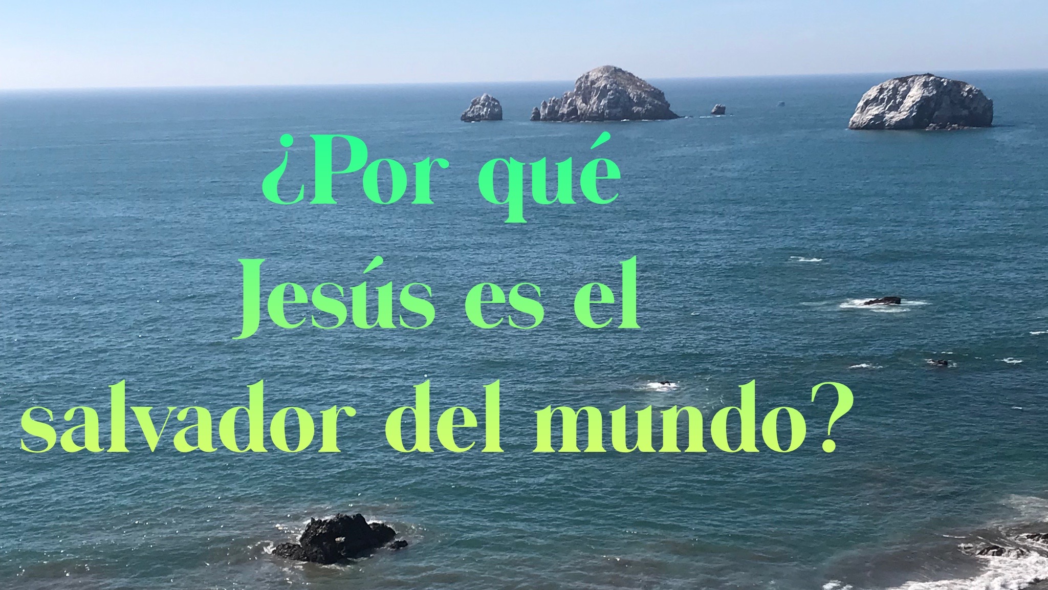 ¿Por qué Jesús es el salvador del mundo? - https://www.drpablojimenez.com/