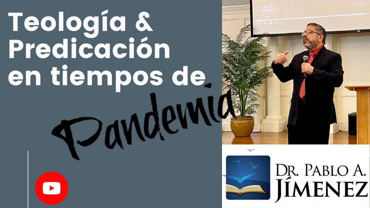 Teología y Predicación en tiempos de PANDEMIA - https://www