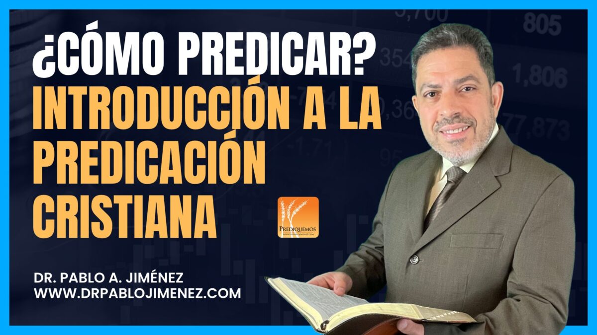 La predicación efectiva - https://www.drpablojimenez.com/